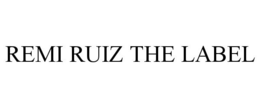 REMI RUIZ THE LABEL trademark
