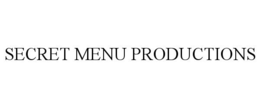 SECRET MENU PRODUCTIONS trademark