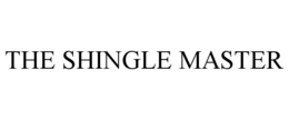 THE SHINGLE MASTER trademark