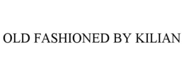 OLD FASHIONED BY KILIAN trademark