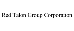 RED TALON GROUP CORPORATION trademark