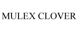 MULEX CLOVER trademark