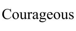 COURAGEOUS trademark