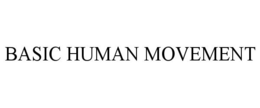 BASIC HUMAN MOVEMENT trademark