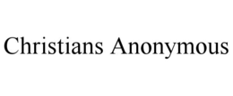 CHRISTIANS ANONYMOUS trademark
