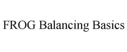 FROG BALANCING BASICS trademark