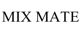 MIX MATE trademark