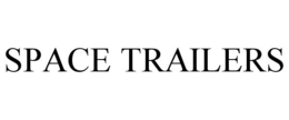 SPACE TRAILERS trademark