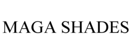 MAGA SHADES trademark