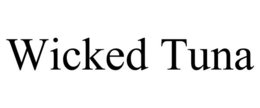 WICKED TUNA trademark