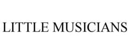 LITTLE MUSICIANS trademark