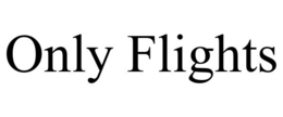 ONLY FLIGHTS trademark