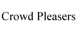 CROWD PLEASERS trademark