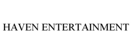 HAVEN ENTERTAINMENT trademark