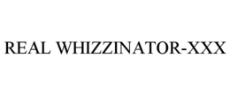 REAL WHIZZINATOR-XXX trademark