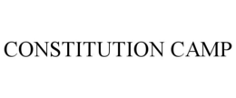 CONSTITUTION CAMP trademark