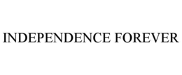 INDEPENDENCE FOREVER trademark
