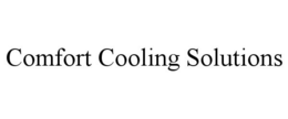 COMFORT COOLING SOLUTIONS trademark