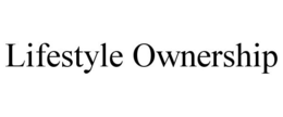 LIFESTYLE OWNERSHIP trademark