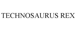 TECHNOSAURUS REX trademark