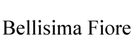 BELLISIMA FIORE trademark