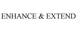 ENHANCE & EXTEND trademark
