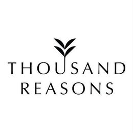 THOUSAND REASONS trademark