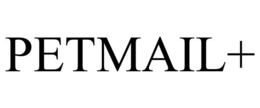 PETMAIL+ trademark
