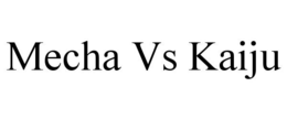 MECHA VS KAIJU trademark