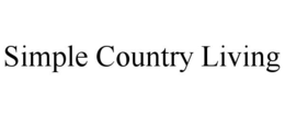 SIMPLE COUNTRY LIVING trademark
