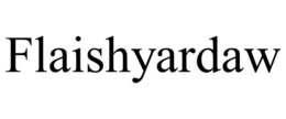 FLAISHYARDAW trademark
