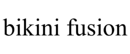 BIKINI FUSION trademark