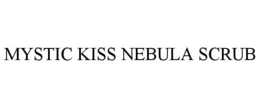 MYSTIC KISS NEBULA SCRUB trademark