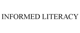 INFORMED LITERACY trademark