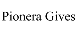 PIONERA GIVES trademark