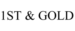 1ST & GOLD trademark