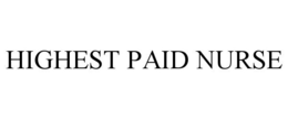 HIGHEST PAID NURSE trademark