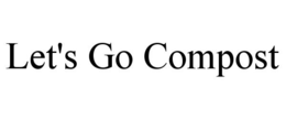 LET'S GO COMPOST trademark