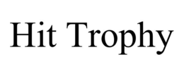 HIT TROPHY trademark