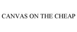 CANVAS ON THE CHEAP trademark