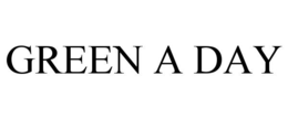 GREEN A DAY trademark