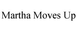 MARTHA MOVES UP trademark