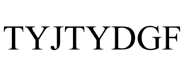TYJTYDGF trademark