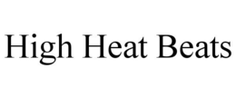 HIGH HEAT BEATS trademark