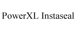 POWERXL INSTASEAL trademark