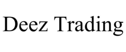 DEEZ TRADING trademark