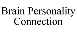 BRAIN PERSONALITY CONNECTION trademark