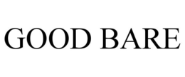 GOOD BARE trademark