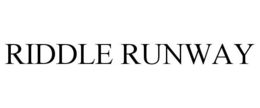 RIDDLE RUNWAY trademark