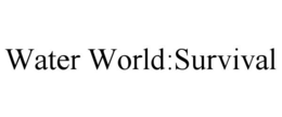 WATER WORLD : SURVIVAL trademark